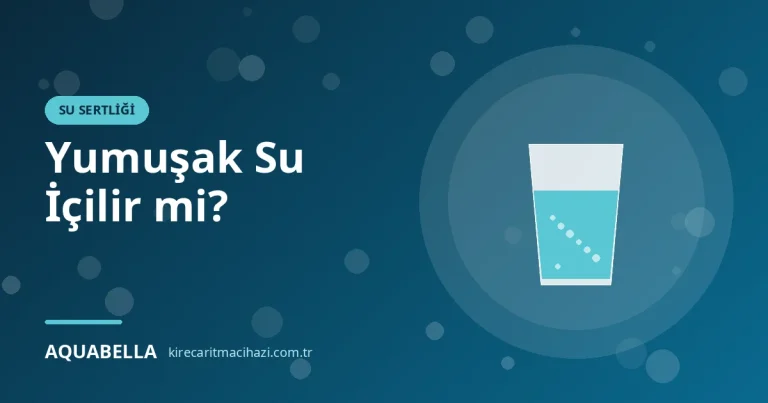 Yumuşak Su İçilir mi? Yumuşatılmış Su, Sodyum ve Sağlık Hakkında Bilinmesi Gerekenler